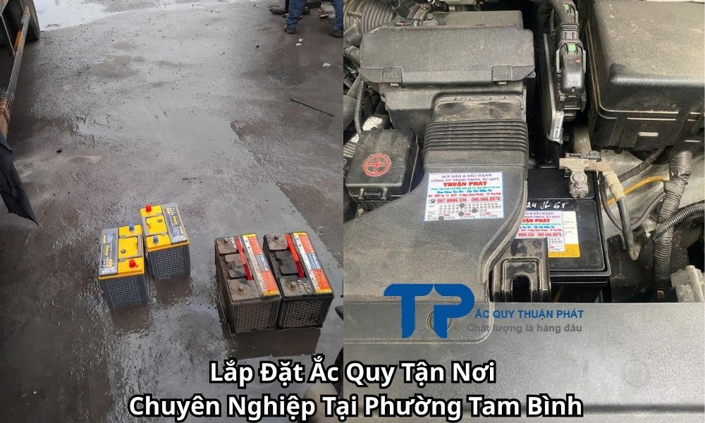 Lắp Đặt Ắc Quy Tận Nơi Chuyên Nghiệp Tại Phường Tam Bình