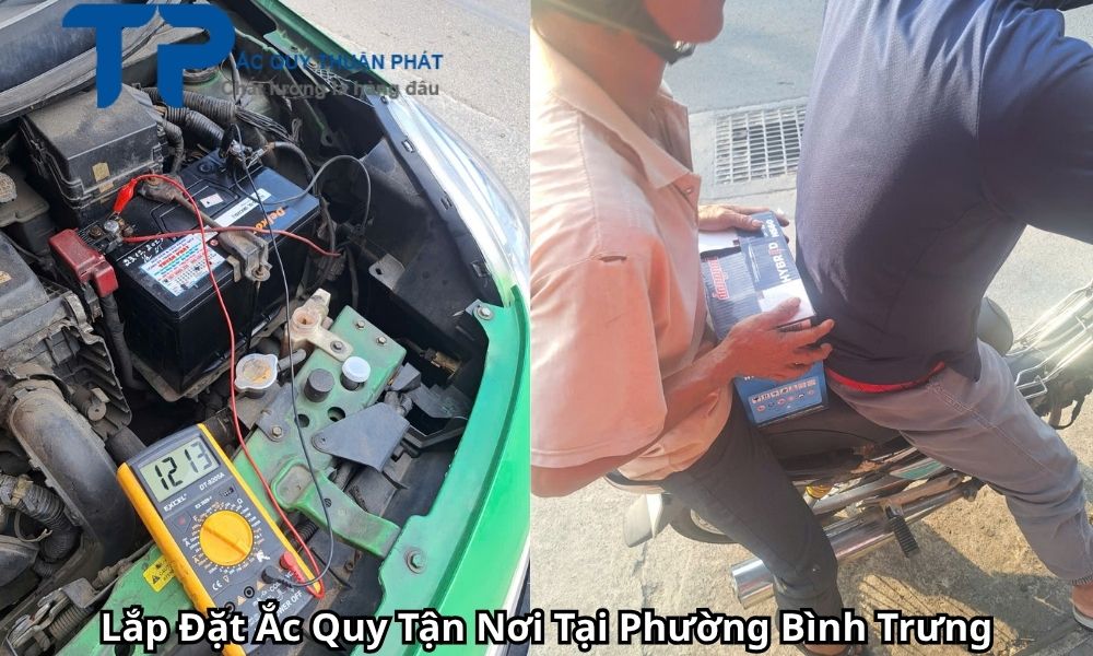 Lắp Đặt Ắc Quy Tận Nơi Tại Phường Bình Trưng