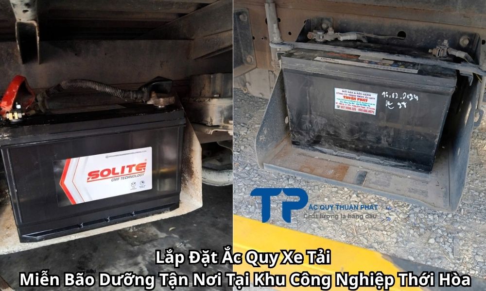 Lắp Đặt Ắc Quy Xe Tải Miễn Bão Dưỡng Tận Nơi Tại Khu Công Nghiệp Thới Hòa