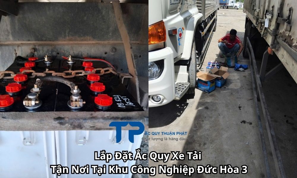 Lắp Đặt Ắc Quy Xe Tải Tận Nơi Tại Khu Công Nghiệp Đức Hòa 3