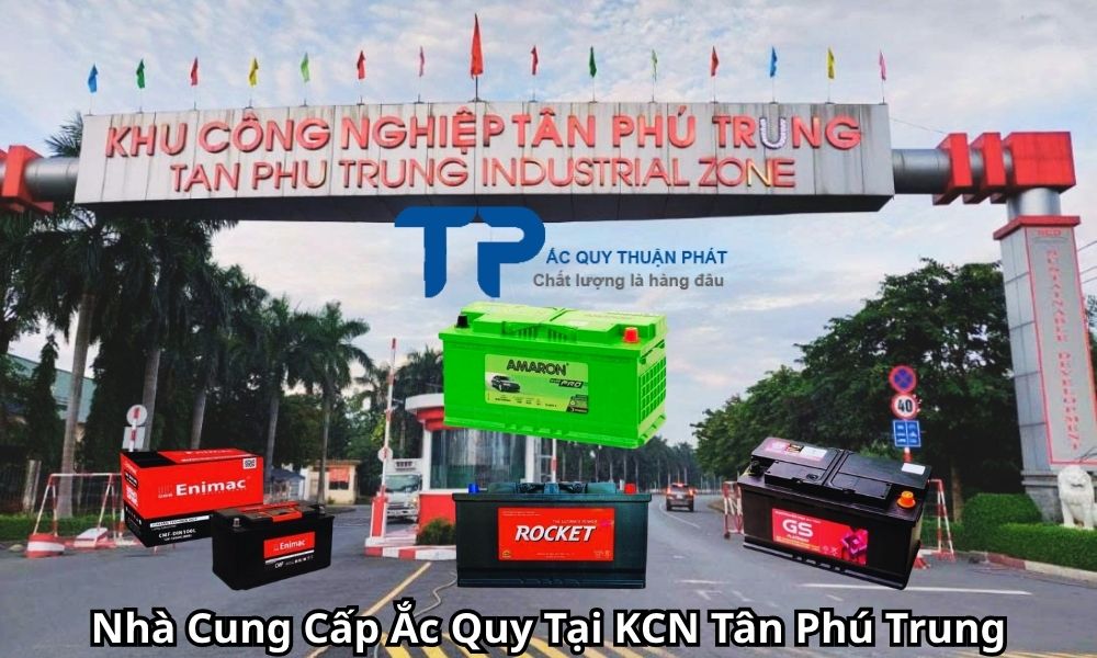 Nhà Cung Cấp Ắc Quy Tại KCN Tân Phú Trung