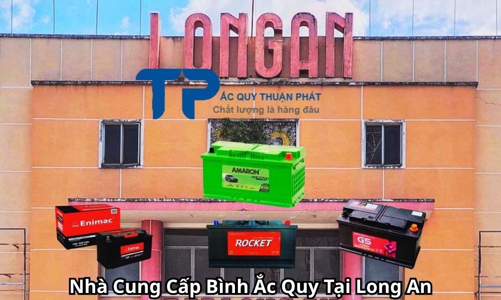 Nhà Cung Cấp Bình Ắc Quy Tại Long An