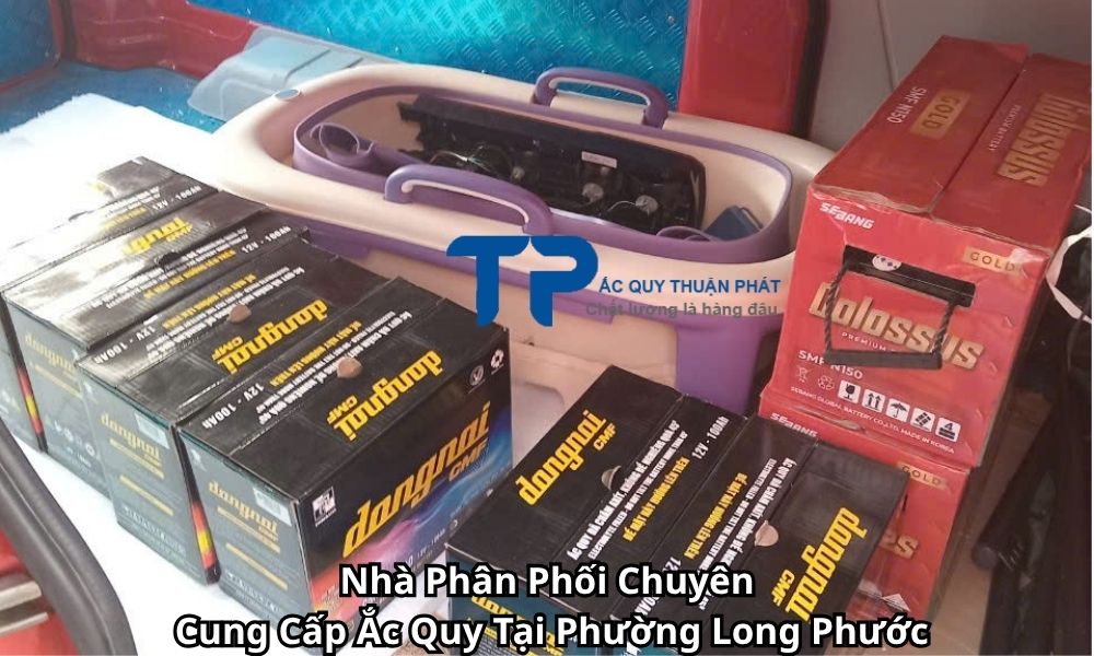 Nhà Phân Phối Chuyên Cung Cấp Ắc Quy Tại Phường Long Phước
