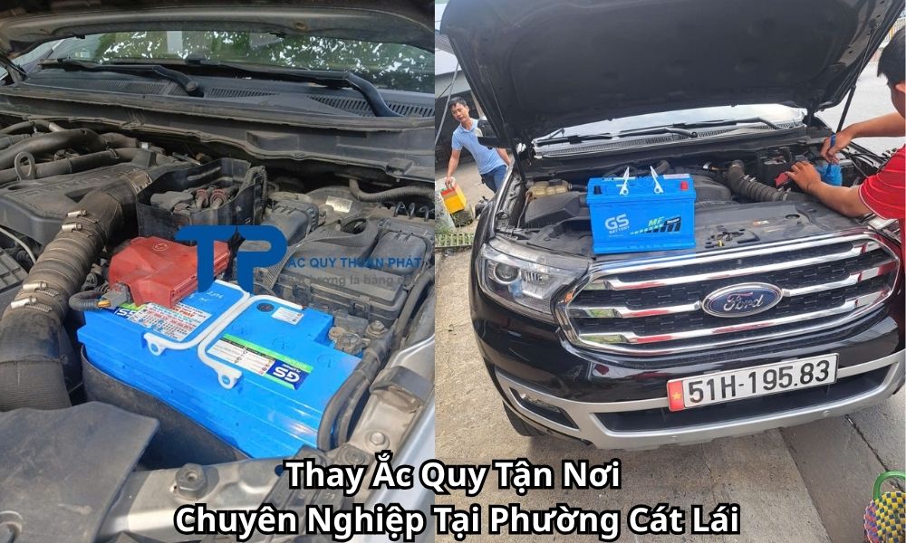 Thay Ắc Quy Tận Nơi Chuyên Nghiệp Tại Phường Cát Lái