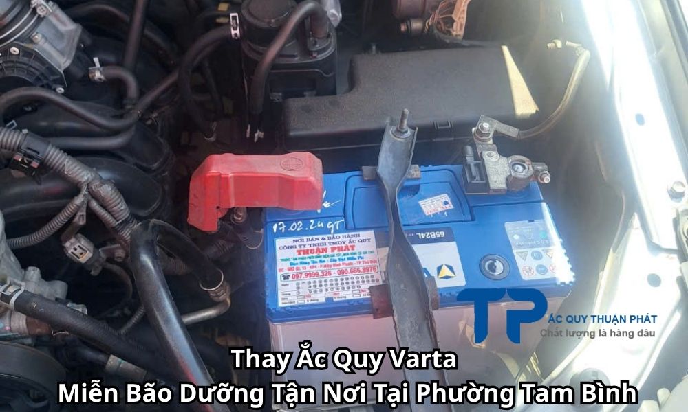 Thay Ắc Quy Varta Miễn Bão Dưỡng Tận Nơi Tại Phường Tam Bình