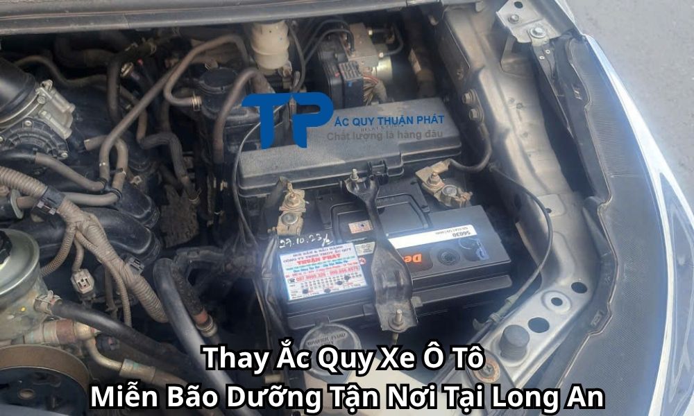Thay Ắc Quy Xe Ô Tô Miễn Bão Dưỡng Tận Nơi Tại Long An