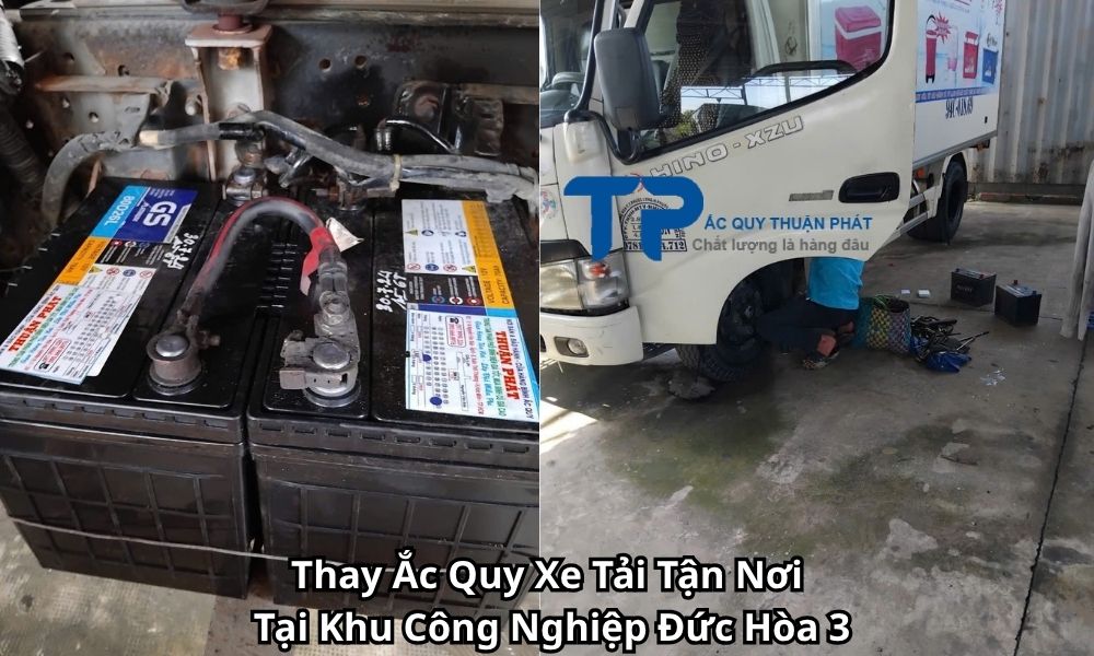 Thay Ắc Quy Xe Tải Tận Nơi Tại Khu Công Nghiệp Đức Hòa 3