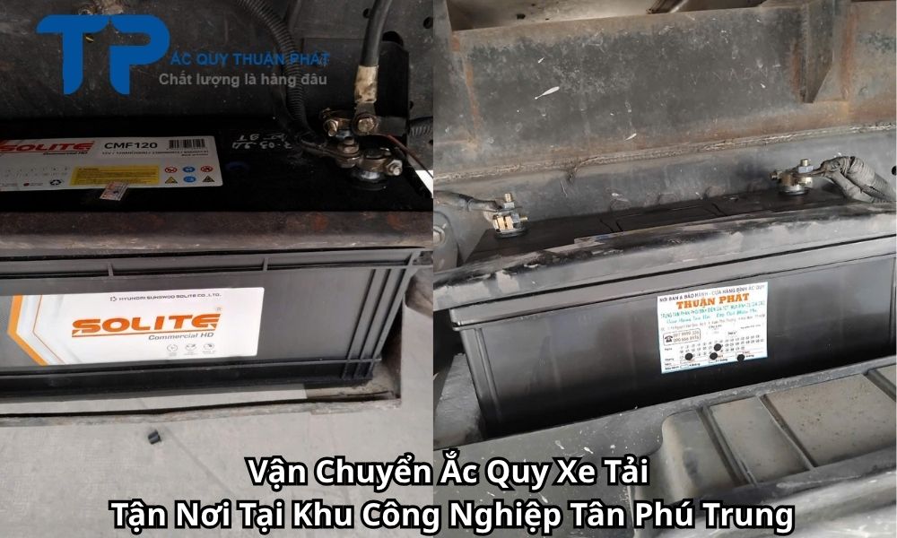 Vận Chuyển Ắc Quy Xe Tải Tận Nơi Tại Khu Công Nghiệp Tân Phú Trung