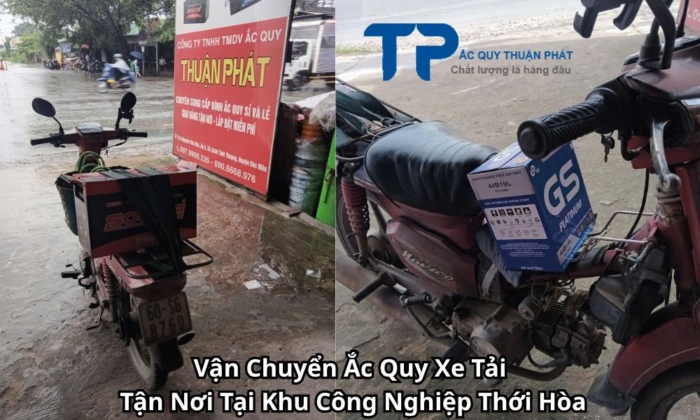 Vận Chuyển Ắc Quy Xe Tải Tận Nơi Tại Khu Công Nghiệp Thới Hòa