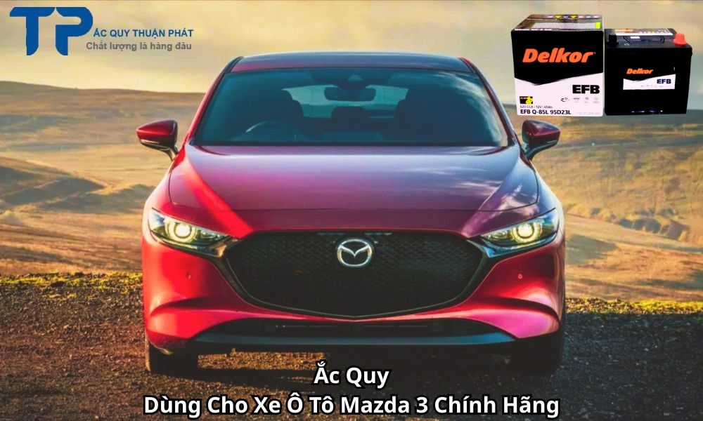 Ắc Quy Dùng Cho Xe Ô Tô Mazda 3 Chính Hãng