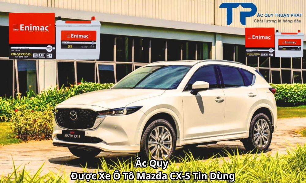 Ắc Quy Được Xe Ô Tô Mazda CX-5 Tin Dùng