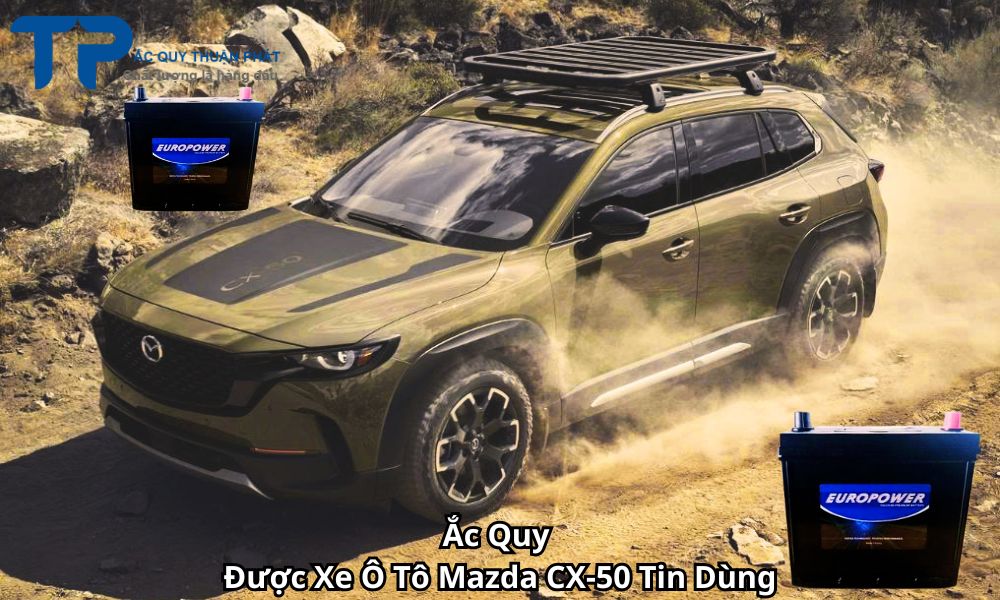 Ắc Quy Được Xe Ô Tô Mazda CX-50 Tin Dùng