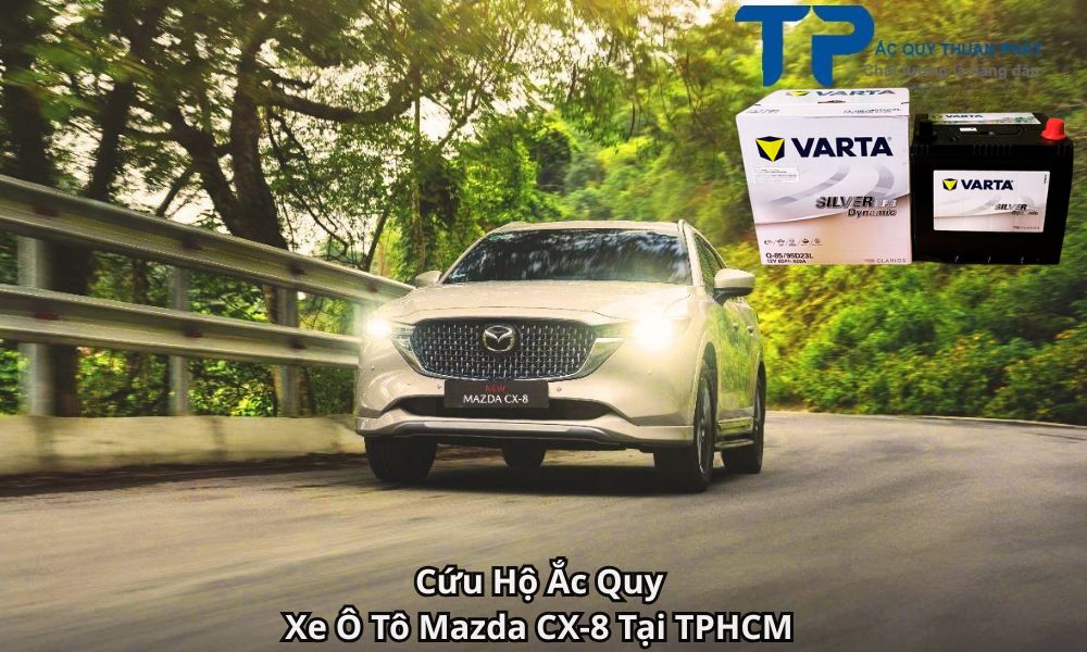 Cứu Hộ Ắc Quy Xe Ô Tô Mazda CX-8 Tại TPHCM