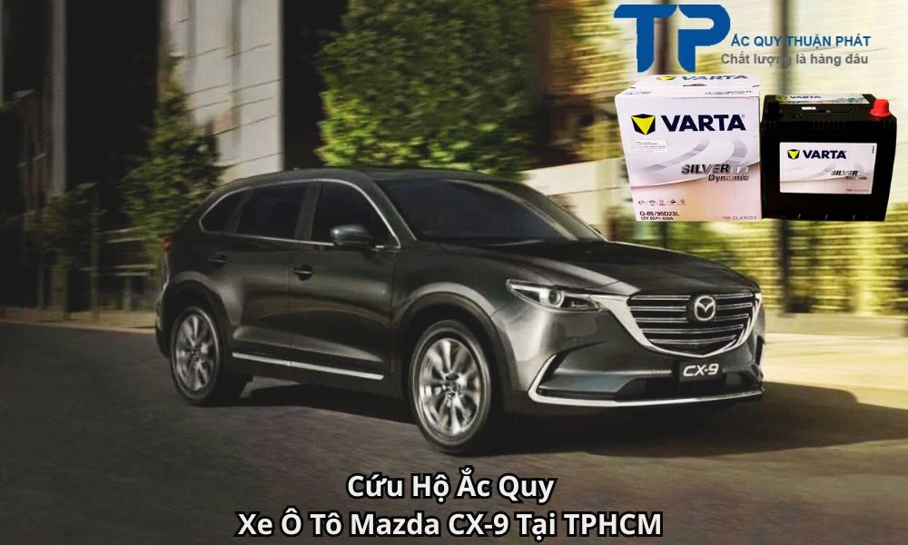 Cứu Hộ Ắc Quy Xe Ô Tô Mazda CX-9 Tại TPHCM