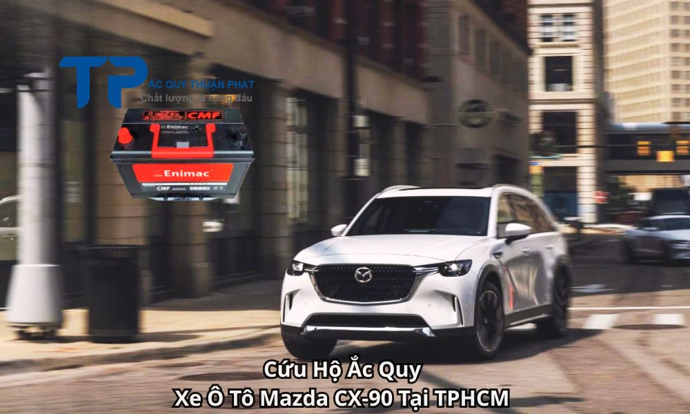 Cứu Hộ Ắc Quy Xe Ô Tô Mazda CX-90 Tại TPHCM
