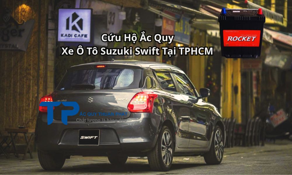 Cứu Hộ Ắc Quy Xe Ô Tô Suzuki Swift Tại TPHCM