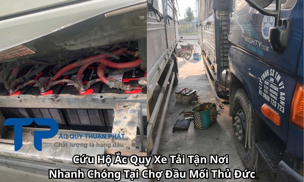 Cứu Hộ Ắc Quy Xe Tải Tận Nơi Nhanh Chóng Tại Chợ Đầu Mối Thủ Đức