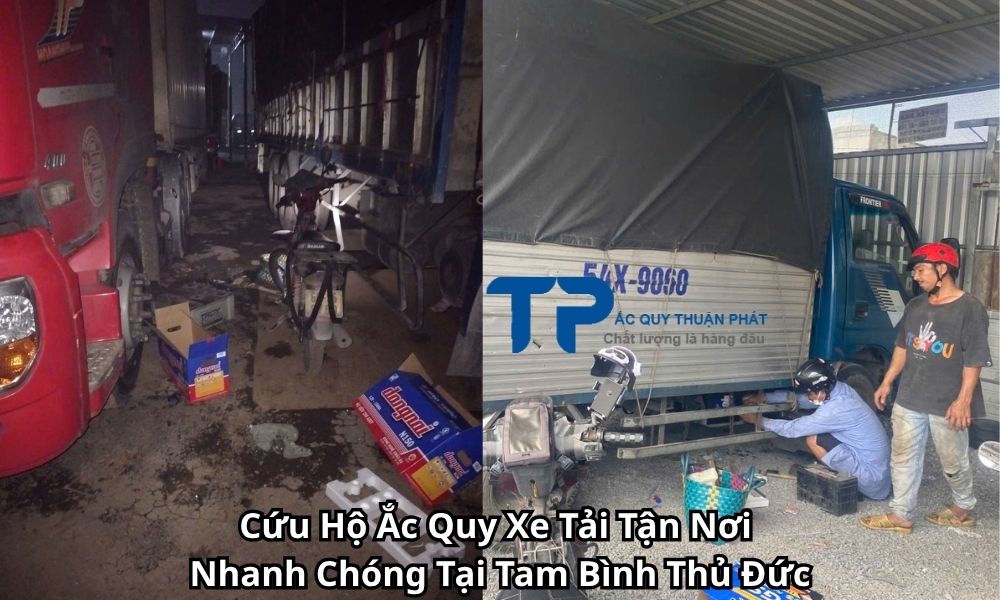 Cứu Hộ Ắc Quy Xe Tải Tận Nơi Nhanh Chóng Tại Tam Bình Thủ Đức