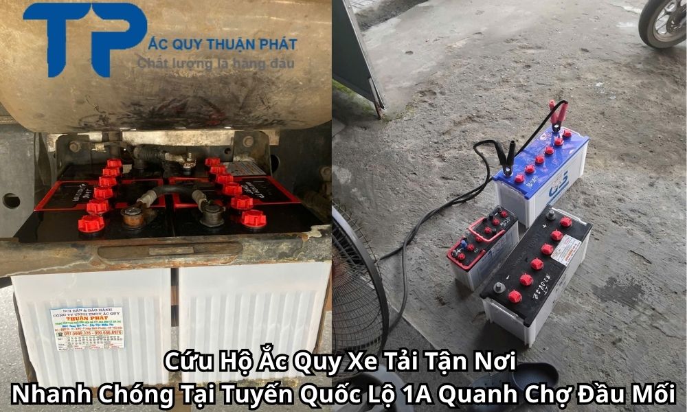 Cứu Hộ Ắc Quy Xe Tải Tận Nơi Nhanh Chóng Tại Tuyến Quốc Lộ 1A Quanh Chợ Đầu Mối