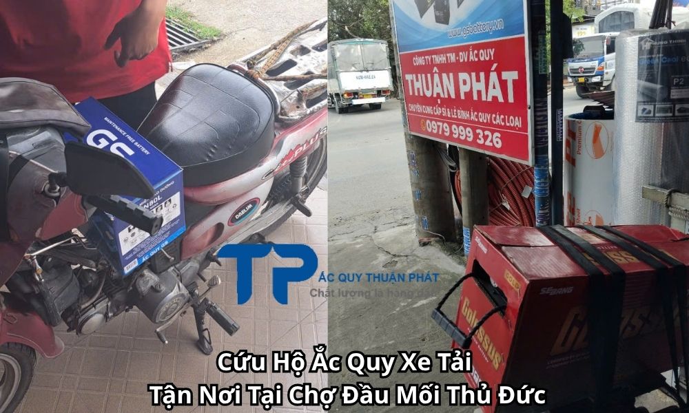 Cứu Hộ Ắc Quy Xe Tải Tận Nơi Tại Chợ Đầu Mối Thủ Đức
