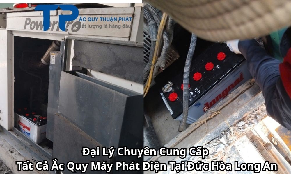 Đại Lý Chuyên Cung Cấp Tất Cả Ắc Quy Máy Phát Điện Tại Đức Hòa Long An