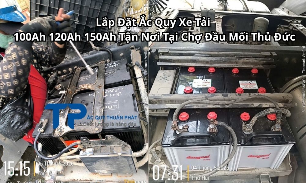 Lắp Đặt Ắc Quy Xe Tải 100Ah 120Ah 150Ah Tận Nơi Tại Chợ Đầu Mối Thủ Đức