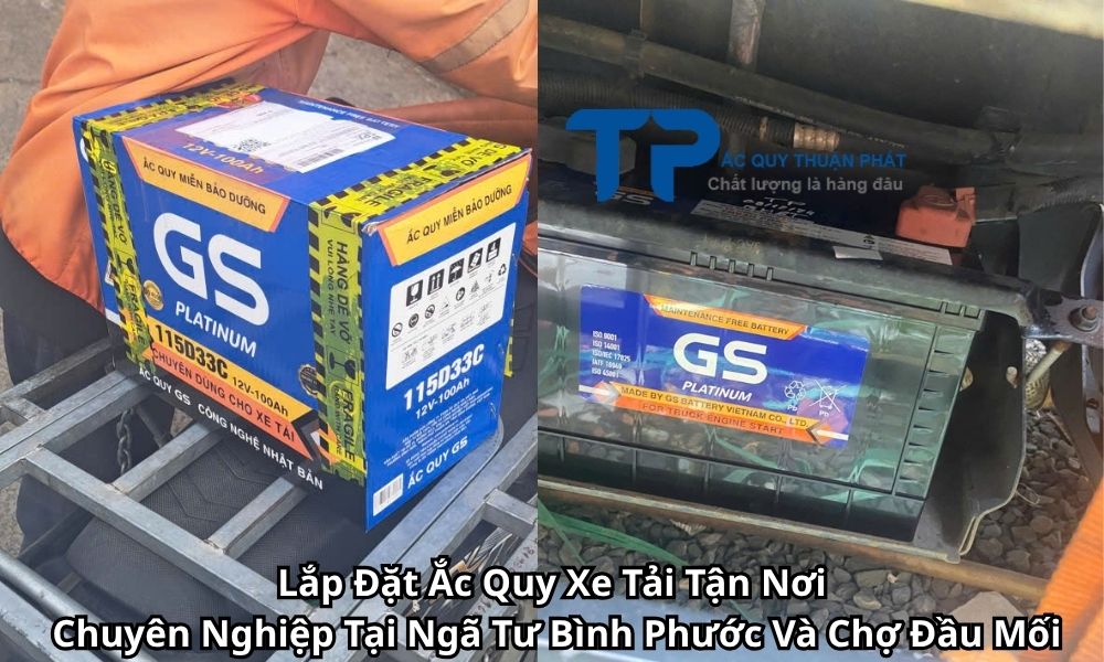 Lắp Đặt Ắc Quy Xe Tải Tận Nơi Chuyên Nghiệp Tại Ngã Tư Bình Phước Và Chợ Đầu Mối