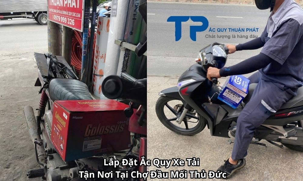 Lắp Đặt Ắc Quy Xe Tải Tận Nơi Tại Chợ Đầu Mối Thủ Đức