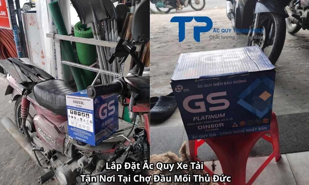 Lắp Đặt Ắc Quy Xe Tải Tận Nơi Tại Chợ Đầu Mối Thủ Đức