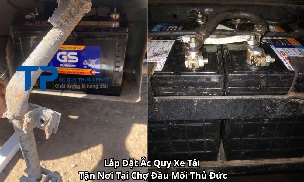 Lắp Đặt Ắc Quy Xe Tải Tận Nơi Tại Chợ Đầu Mối Thủ Đức