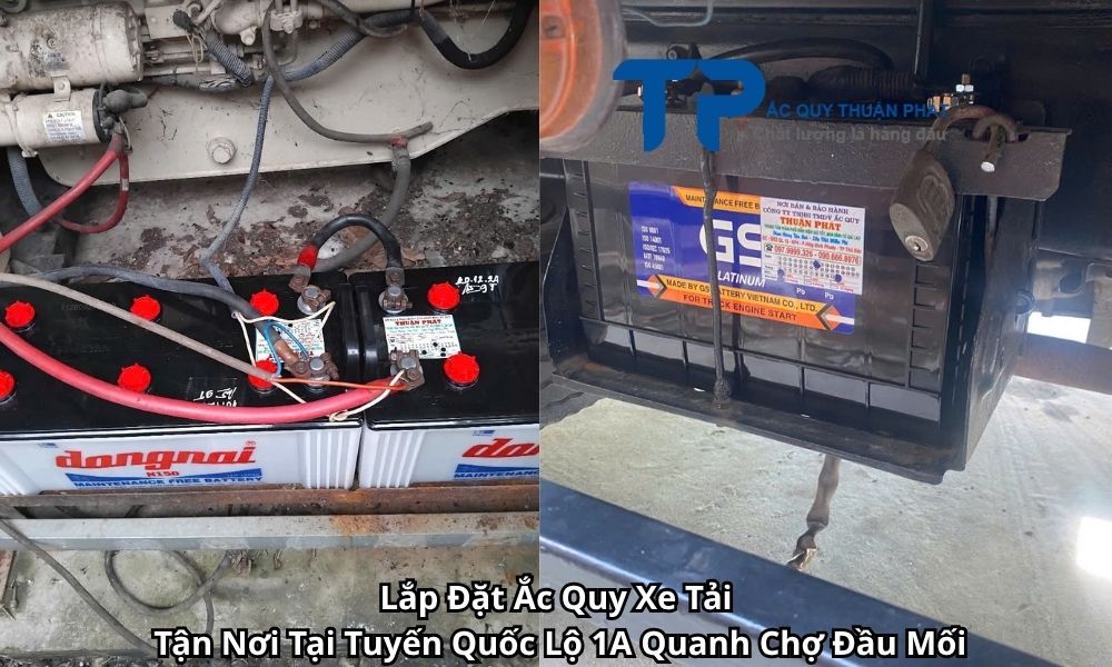 Lắp Đặt Ắc Quy Xe Tải Tận Nơi Tại Tuyến Quốc Lộ 1A Quanh Chợ Đầu Mối