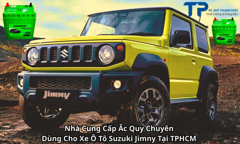 Nhà Cung Cấp Ắc Quy Chuyên Dùng Cho Xe Ô Tô Suzuki Jimny Tại TPHCM