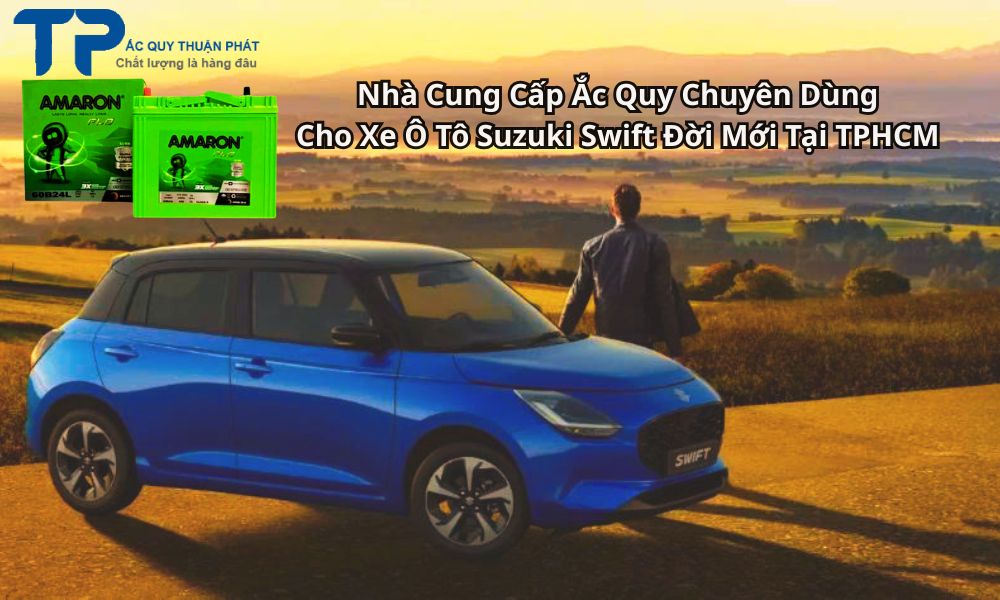 Nhà Cung Cấp Ắc Quy Chuyên Dùng Cho Xe Ô Tô Suzuki Swift Đời Mới Tại TPHCM