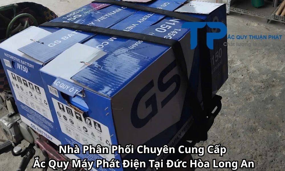 Nhà Phân Phối Chuyên Cung Cấp Ắc Quy Máy Phát Điện Tại Đức Hòa Long An
