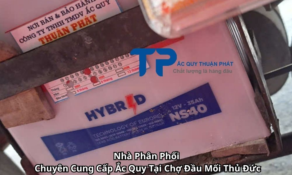 Nhà Phân Phối Chuyên Cung Cấp Ắc Quy Tại Chợ Đầu Mối Thủ Đức