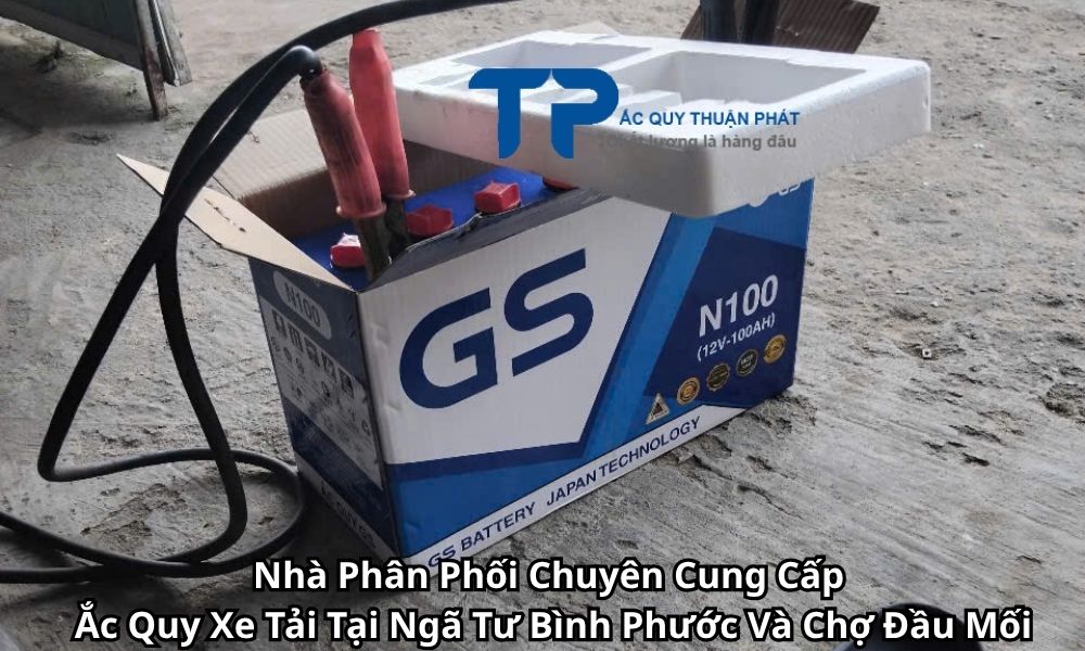 Nhà Phân Phối Chuyên Cung Cấp Ắc Quy Xe Tải Tại Ngã Tư Bình Phước Và Chợ Đầu Mối