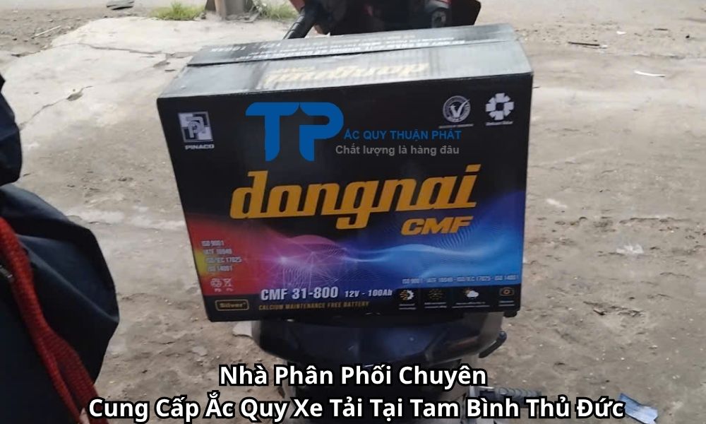 Nhà Phân Phối Chuyên Cung Cấp Ắc Quy Xe Tải Tại Tam Bình Thủ Đức