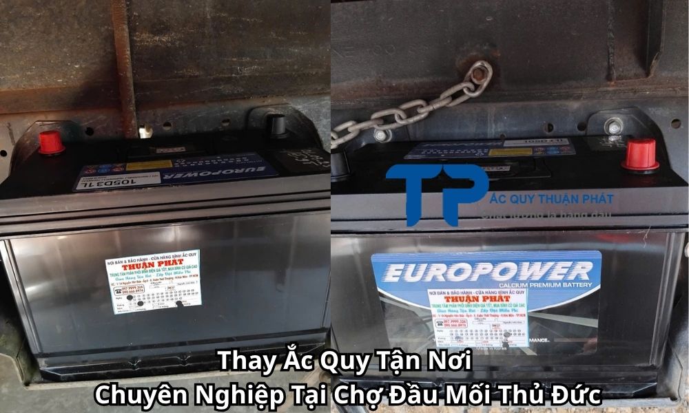 Thay Ắc Quy Tận Nơi Chuyên Nghiệp Tại Chợ Đầu Mối Thủ Đức