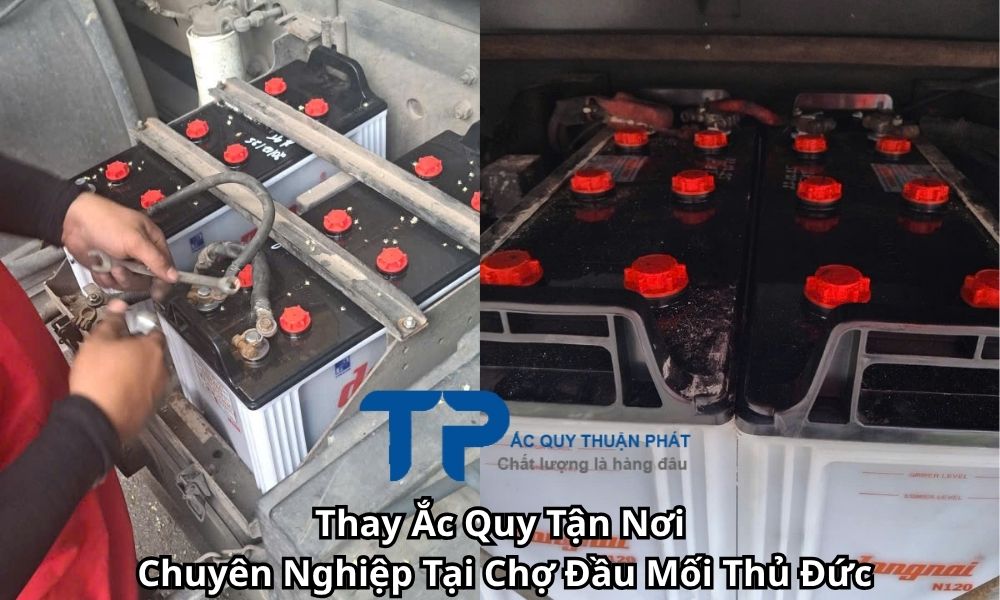 Thay Ắc Quy Tận Nơi Chuyên Nghiệp Tại Chợ Đầu Mối Thủ Đức