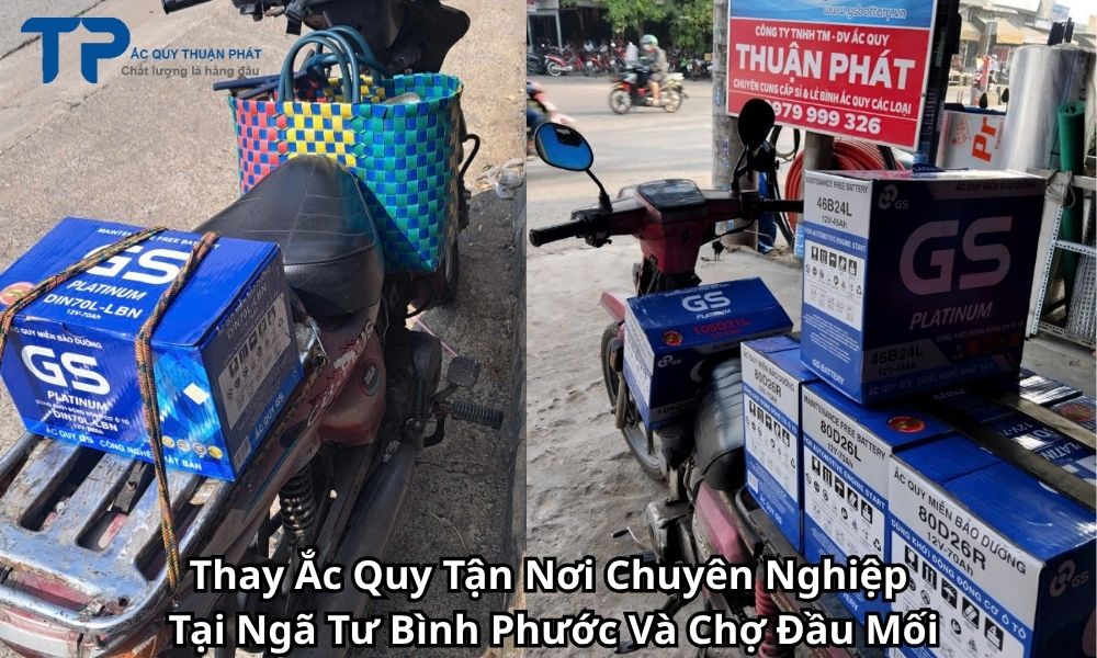 Thay Ắc Quy Tận Nơi Chuyên Nghiệp Tại Ngã Tư Bình Phước Và Chợ Đầu Mối