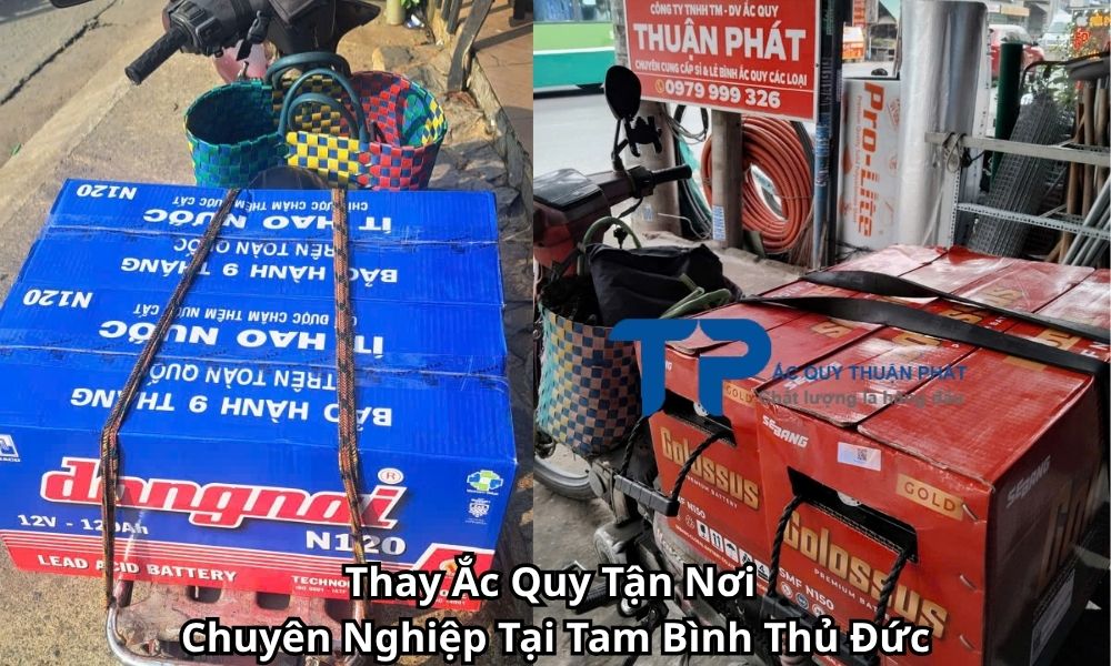 Thay Ắc Quy Tận Nơi Chuyên Nghiệp Tại Tam Bình Thủ Đức