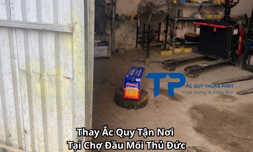 Thay Ắc Quy Tận Nơi Tại Chợ Đầu Mối Thủ Đức