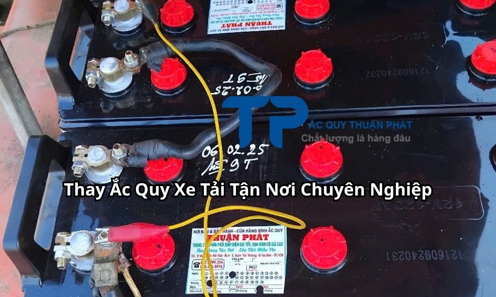 Thay Ắc Quy Xe Tải Tận Nơi Chuyên Nghiệp