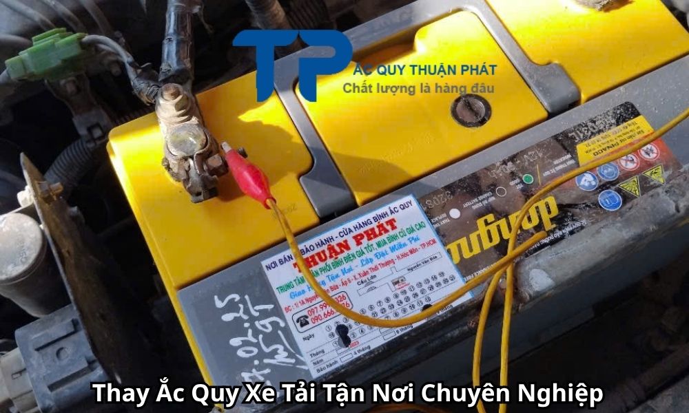 Thay Ắc Quy Xe Tải Tận Nơi Chuyên Nghiệp