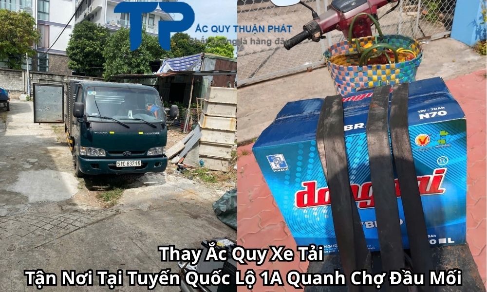 Thay Ắc Quy Xe Tải Tận Nơi Tại Tuyến Quốc Lộ 1A Quanh Chợ Đầu Mối