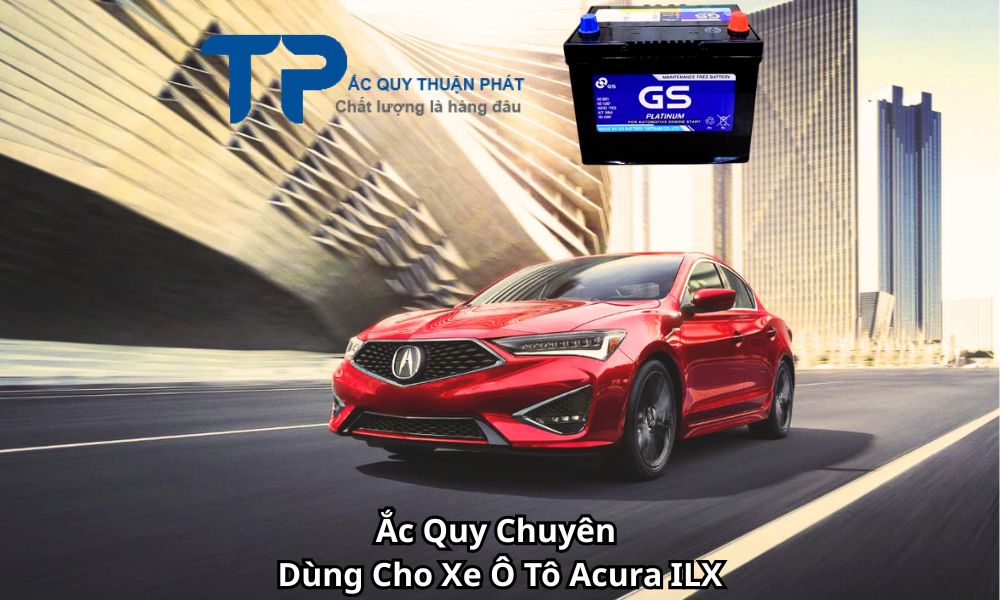 Ắc Quy Chuyên Dùng Cho Xe Ô Tô Acura ILX