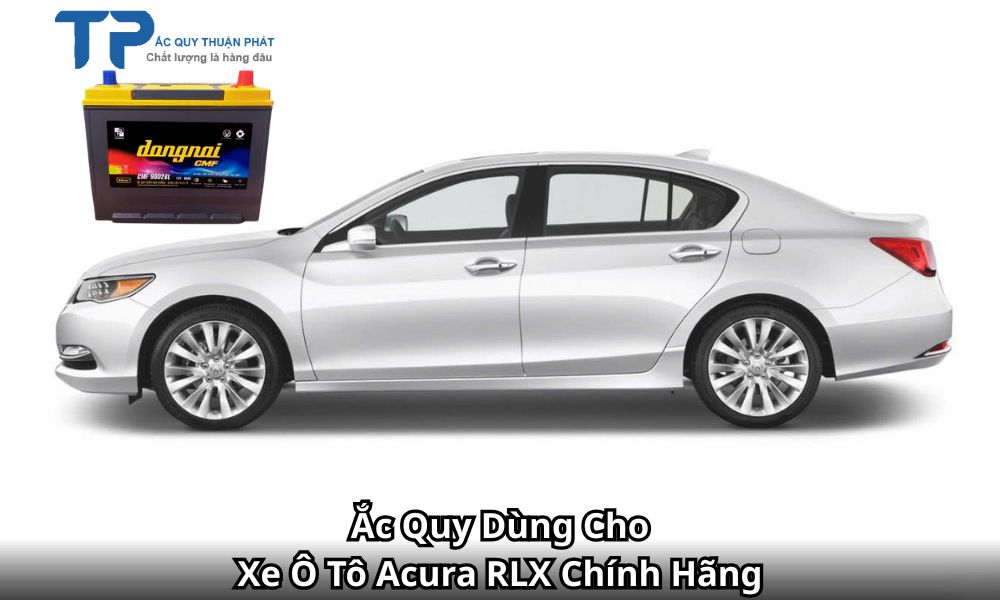 Ắc Quy Dùng Cho Xe Ô Tô Acura RLX Chính Hãng