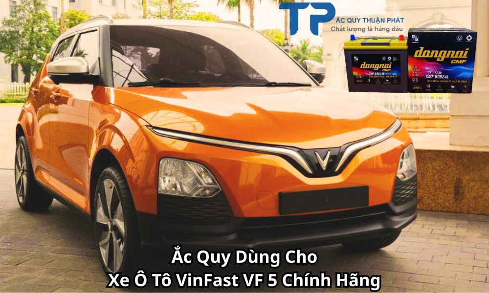 Ắc Quy Dùng Cho Xe Ô Tô VinFast VF 5 Chính Hãng