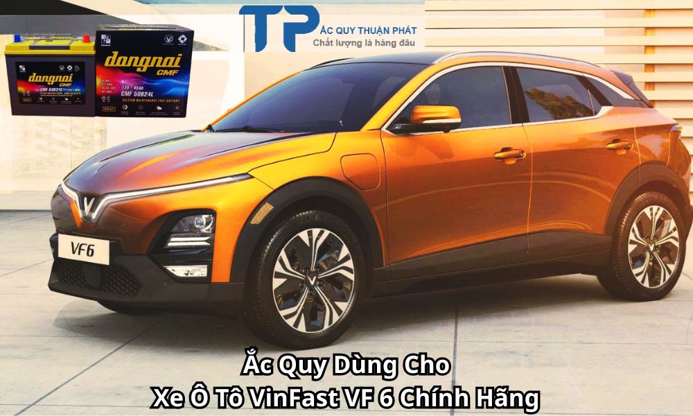 Ắc Quy Dùng Cho Xe Ô Tô VinFast VF 6 Chính Hãng