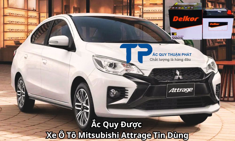 Ắc Quy Được Xe Ô Tô Mitsubishi Attrage Tin Dùng